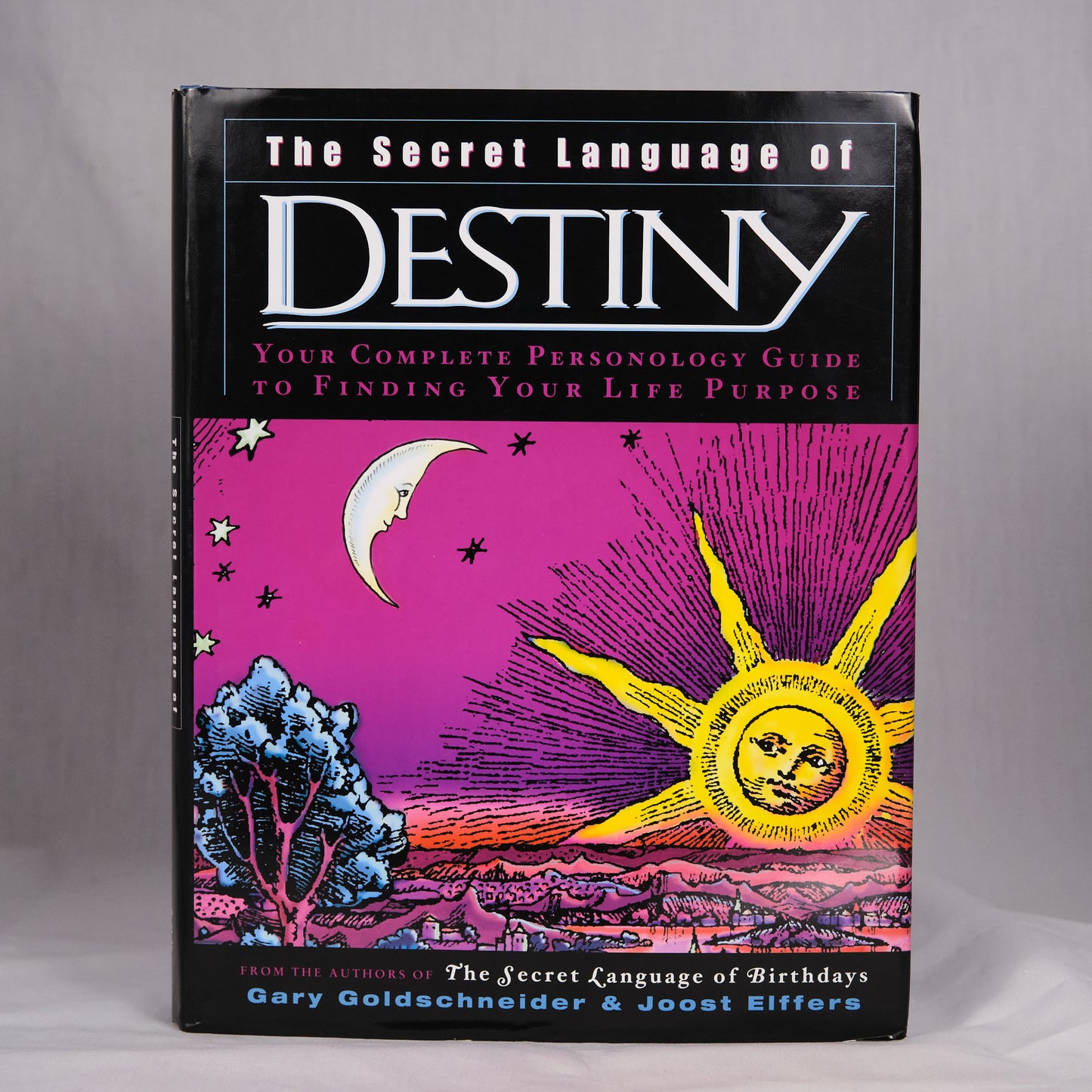 The Secret Language of Destiny: A Complete Personology Guide to Finding Your Life Purpose