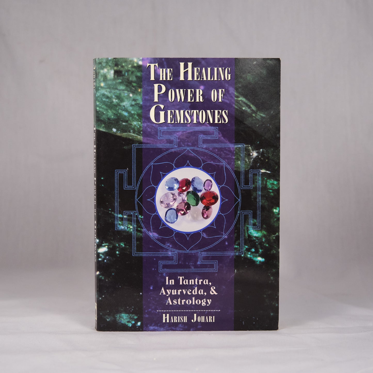 The Healing Power of Gemstones: In Tantra, Ayurveda, and Astrology